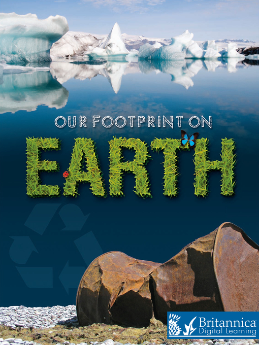 Title details for Our Footprint on Earth by Britannica Digital Learning - Available
